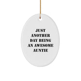 Auntie Love Christmas Oval Ornament Gifts from Family, Funny Quote Just Another Day Being An Awesome Auntie - Image 1